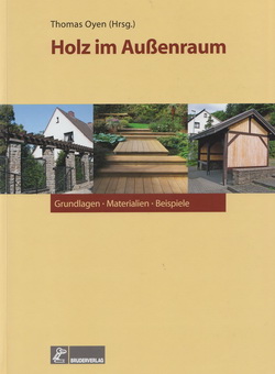 Schmidt und Huckfeldt mit Schaeden durch Pilze in: Holz im AuYenbau. Bruderverlag